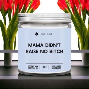 Funny Flames Mama Didn’t Raise No Beech Humorous Mother’s Day Gift Cherry Candle